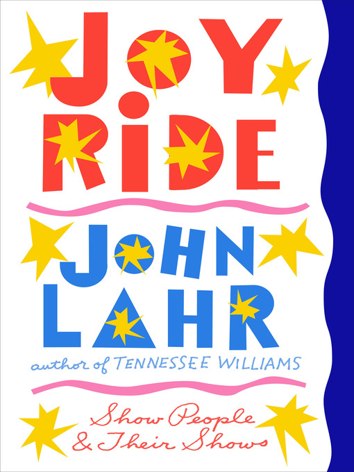 Title details for Joy Ride by John Lahr - Available